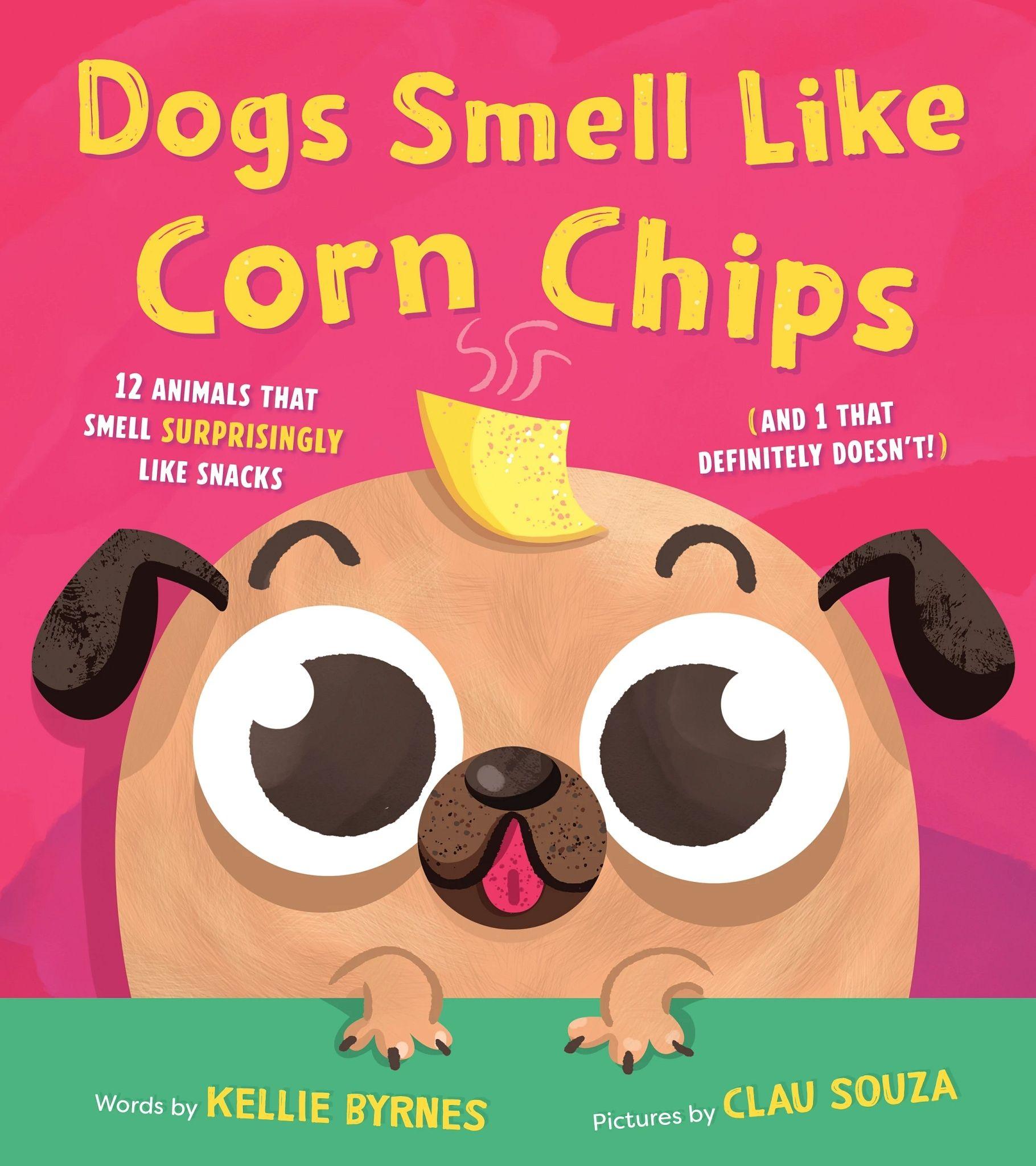 Vorderes Coverbild Dogs Smell Like Corn Chips