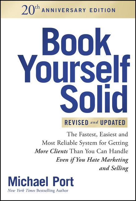 Vorderes Coverbild Book Yourself Solid Revised & Updated 20th Anniversary Edition