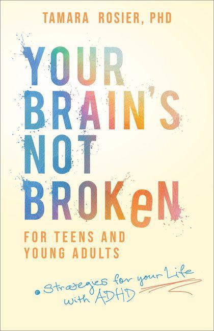 Vorderes Coverbild Your Brain's Not Broken for Teens and Young Adults