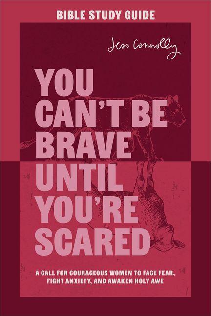 Vorderes Coverbild You Can't Be Brave Until You're Scared Bible Study Guide