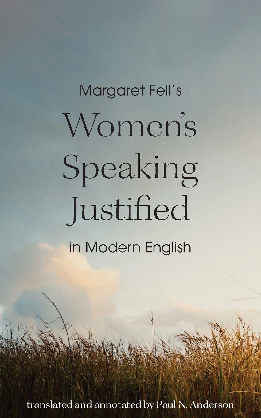 Vorderes Coverbild Margaret Fell's "Women's Speaking Justified" in Modern English