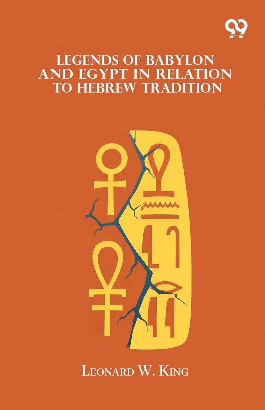 Vorderes Coverbild Legends Of Babylon And Egypt In Relation To Hebrew Tradition