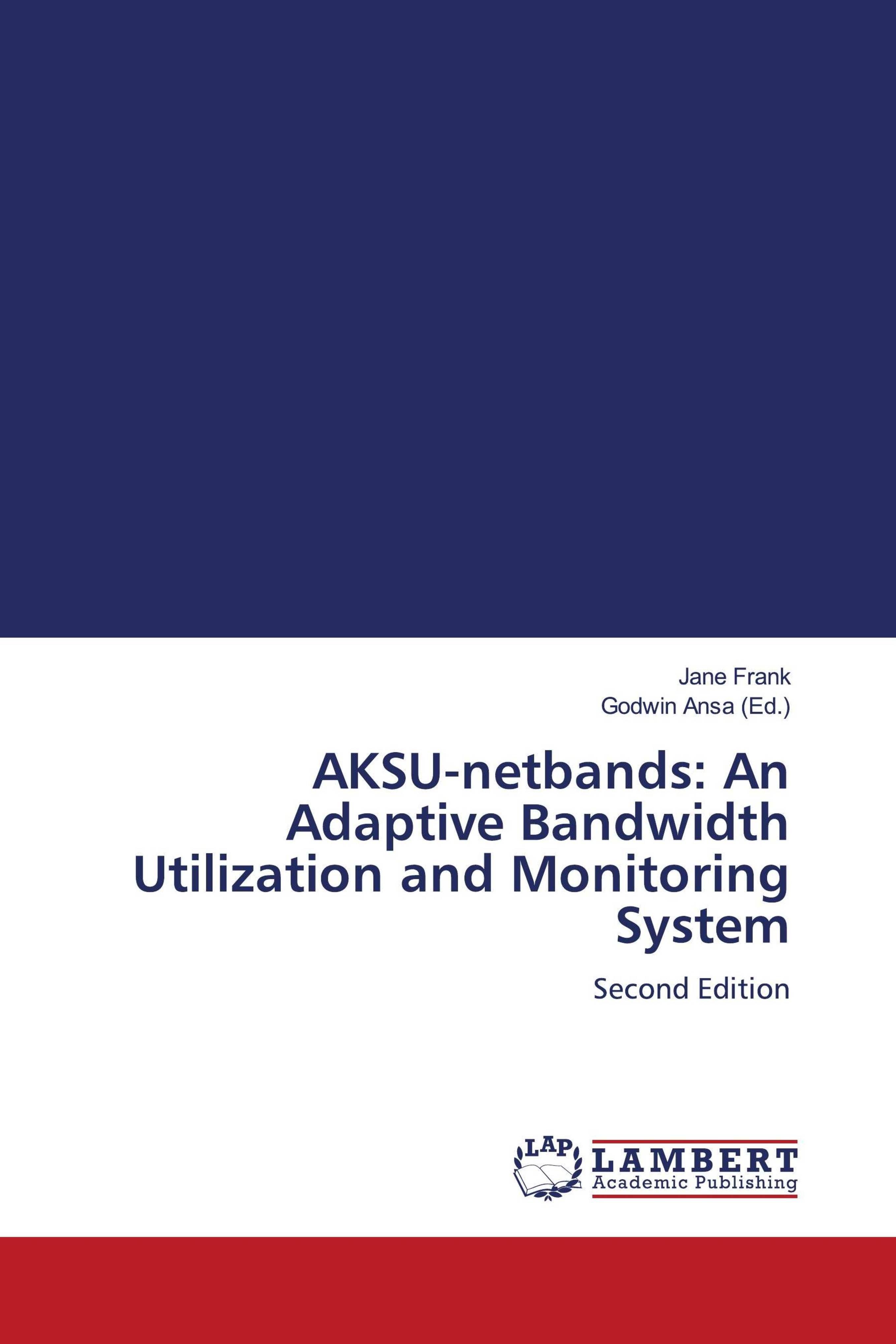 Vorderes Coverbild AKSU-netbands: An Adaptive Bandwidth Utilization and Monitoring System