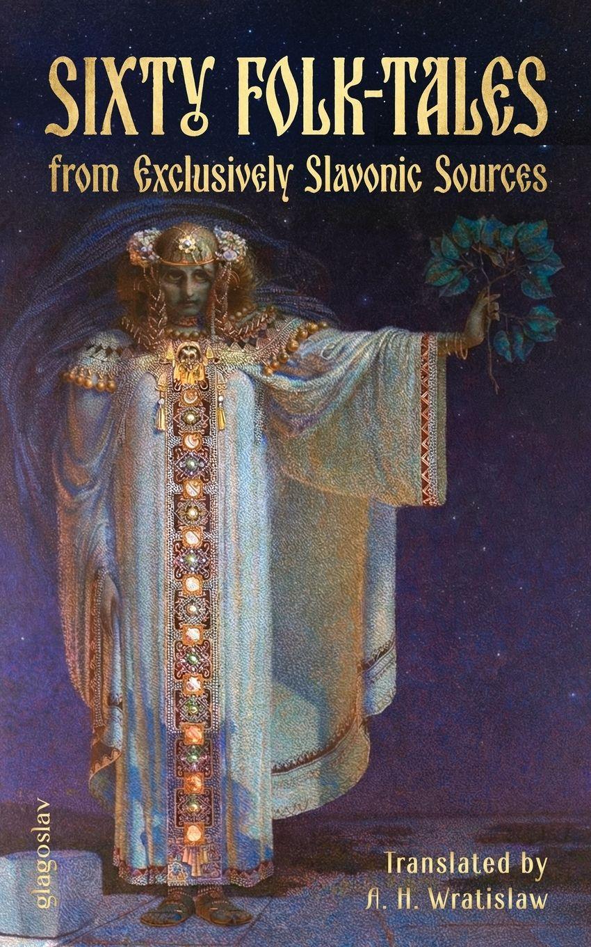 Vorderes Coverbild Sixty Folk-Tales from Exclusively Slavonic Sources