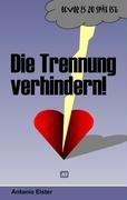 Vorderes Coverbild Die Trennung verhindern