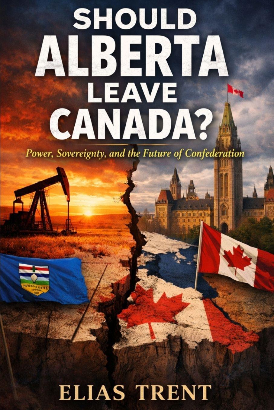 Vorderes Coverbild Should Alberta Leave Canada?