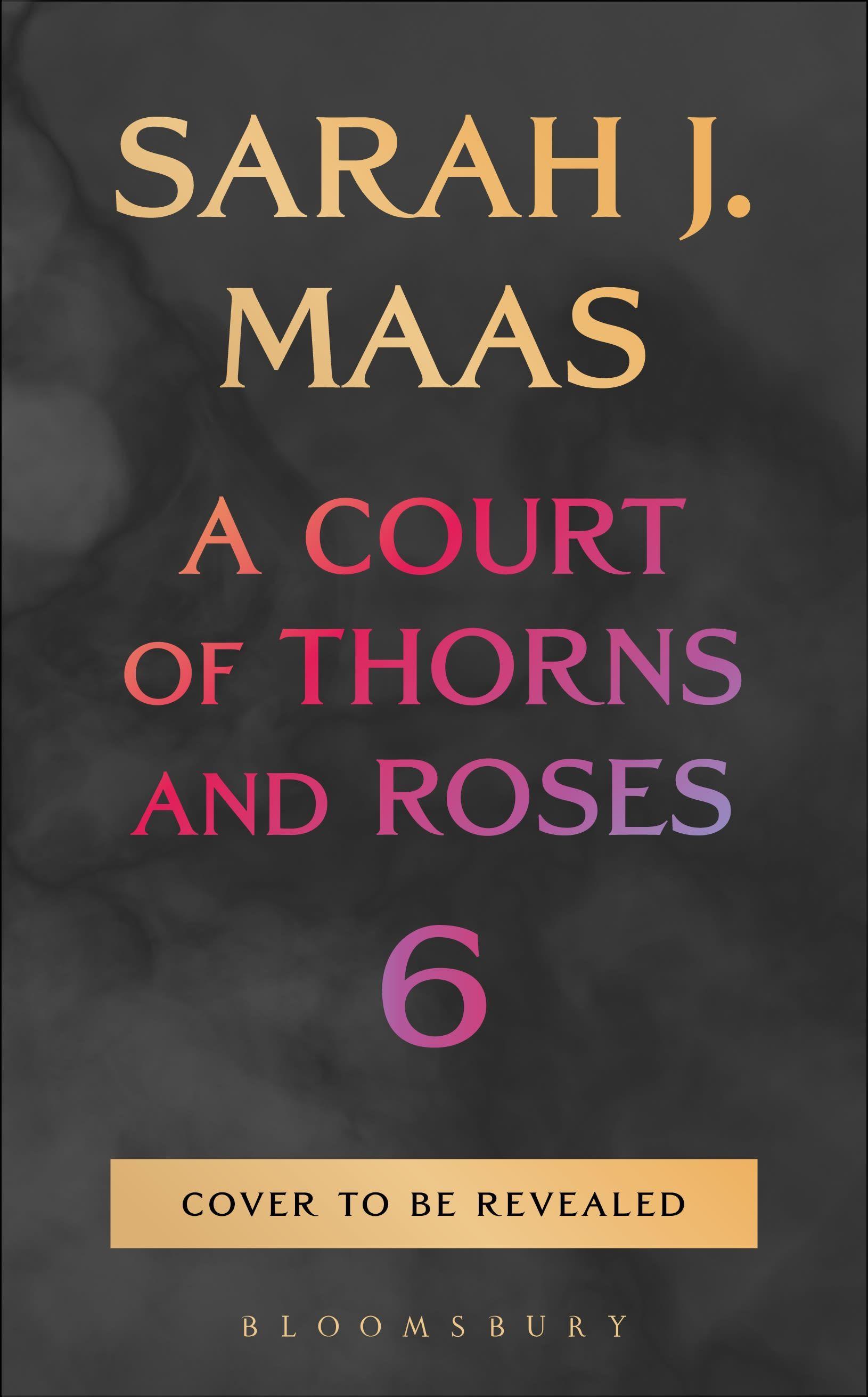 Vorderes Coverbild A Court of Thorns and Roses 6
