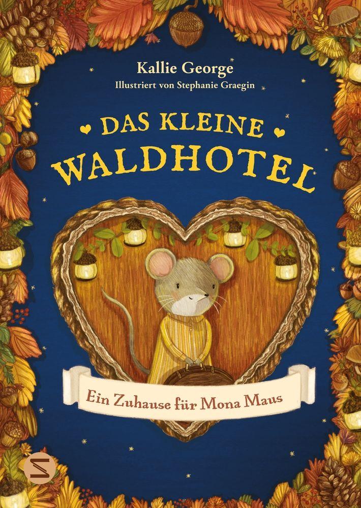 Vorderes Coverbild Das kleine Waldhotel. Ein Zuhause für Mona Maus (Band 1)