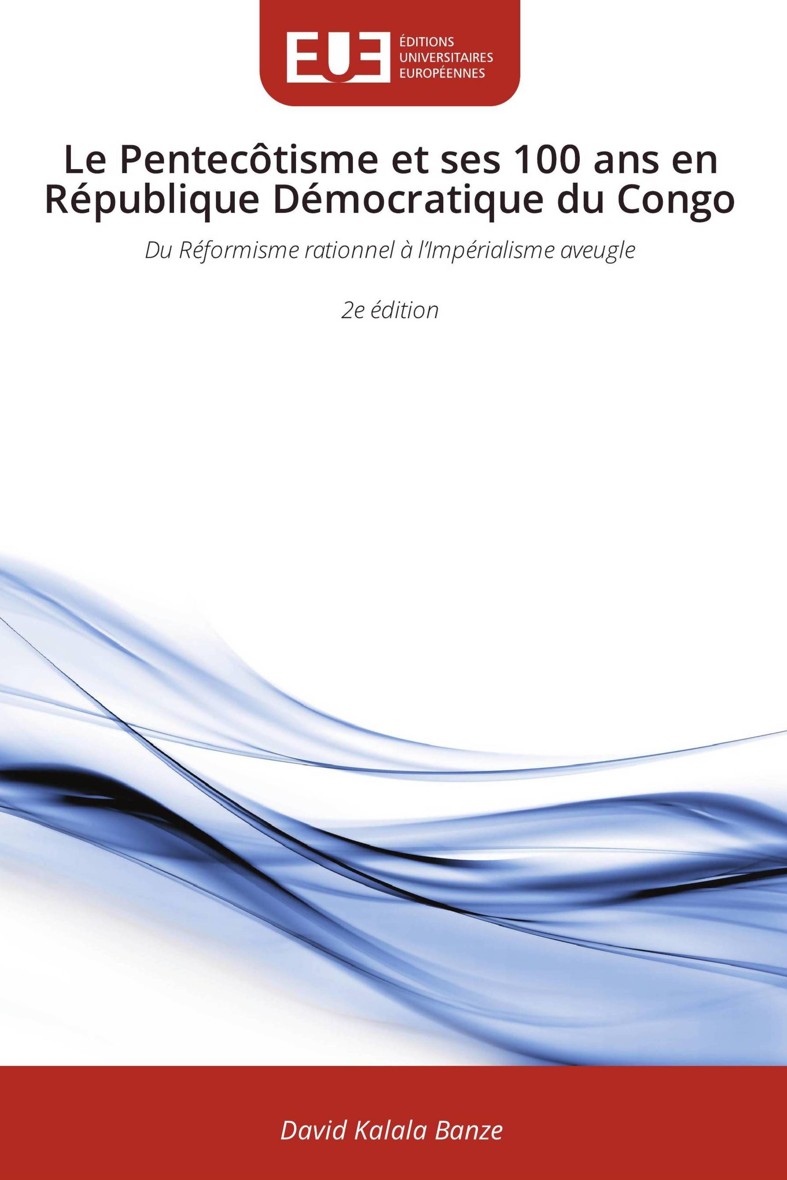 Vorderes Coverbild Le Pentecôtisme et ses 100 ans en République Démocratique du Congo