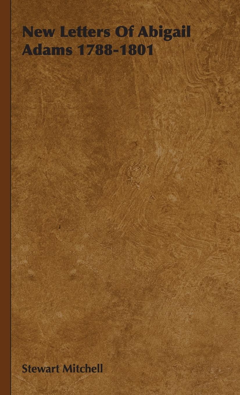 Vorderes Coverbild New Letters Of Abigail Adams 1788-1801