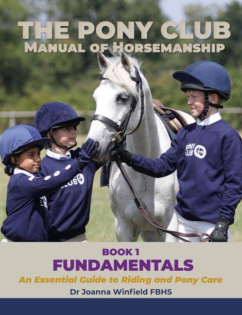 Vorderes Coverbild The Pony Club Manual of Horsemanship: Book 1 - Fundamentals