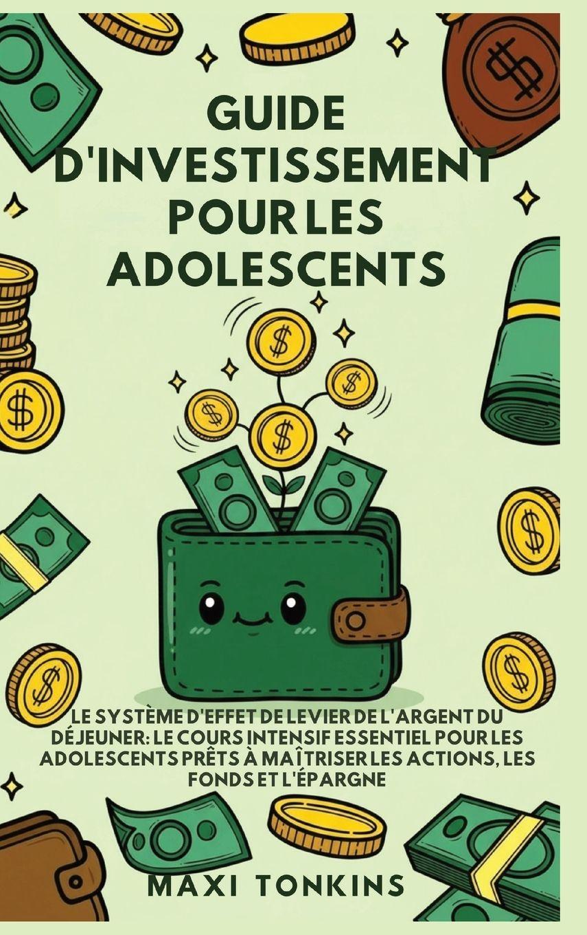 Vorderes Coverbild Guide d'Investissement pour les Adolescents