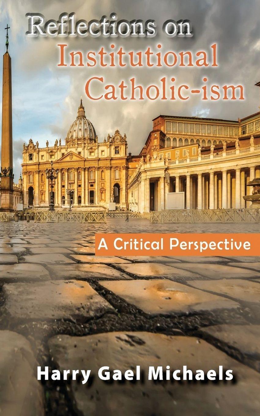 Vorderes Coverbild Reflections on Institutional Catholic-ism