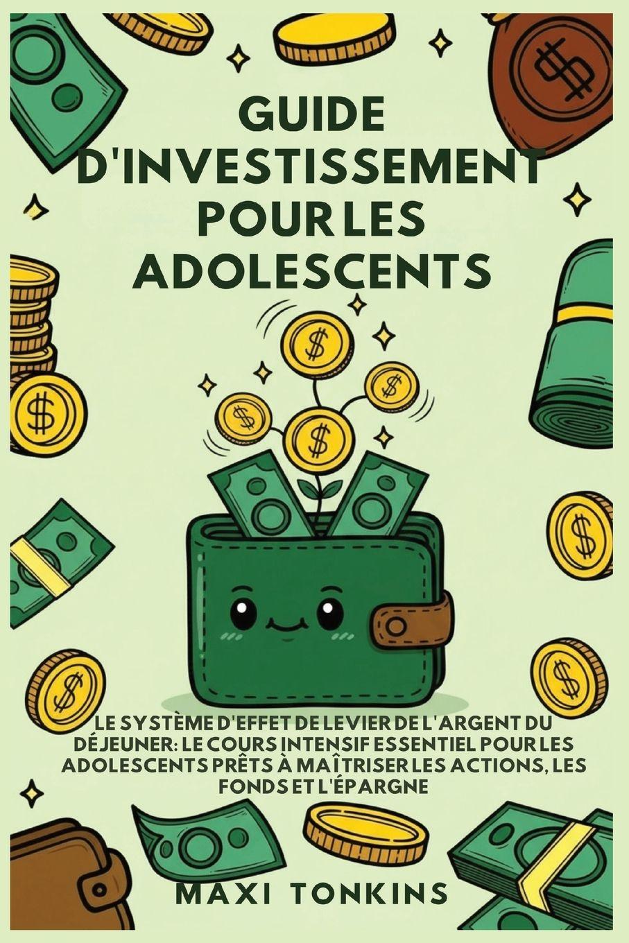 Vorderes Coverbild Guide d'Investissement pour les Adolescents