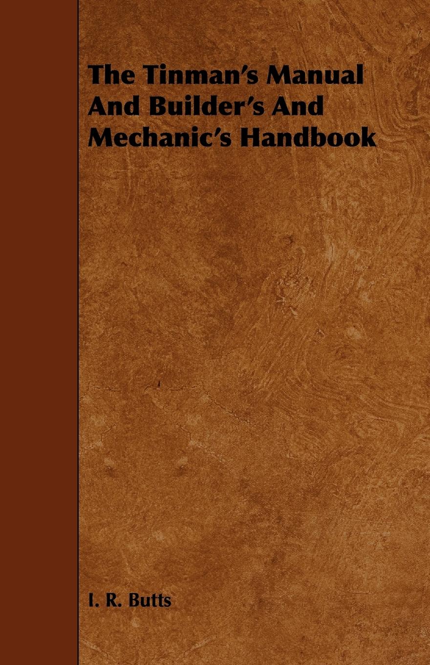 Vorderes Coverbild The Tinman's Manual And Builder's And Mechanic's Handbook