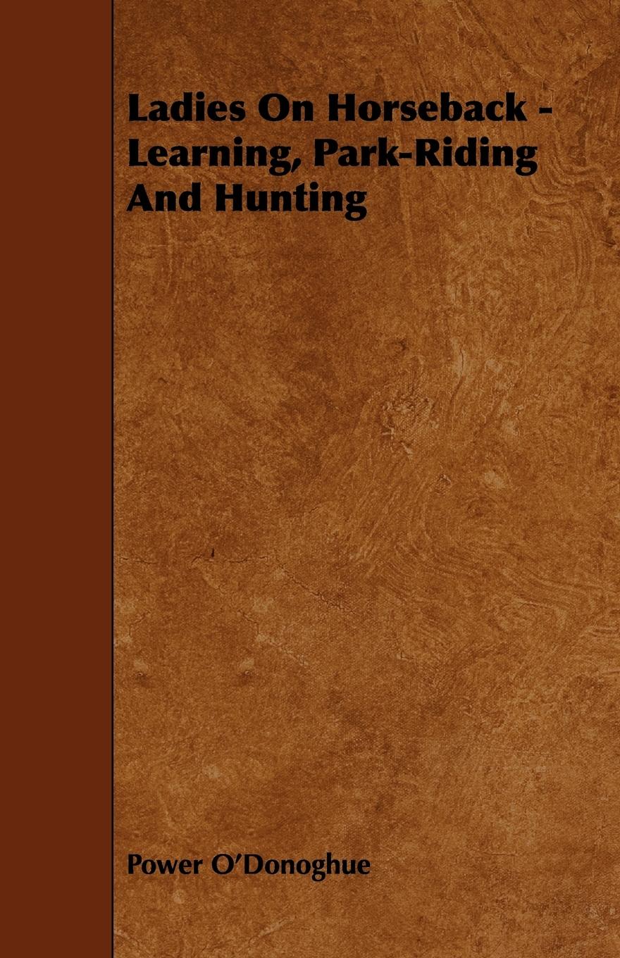 Vorderes Coverbild Ladies On Horseback - Learning, Park-Riding And Hunting