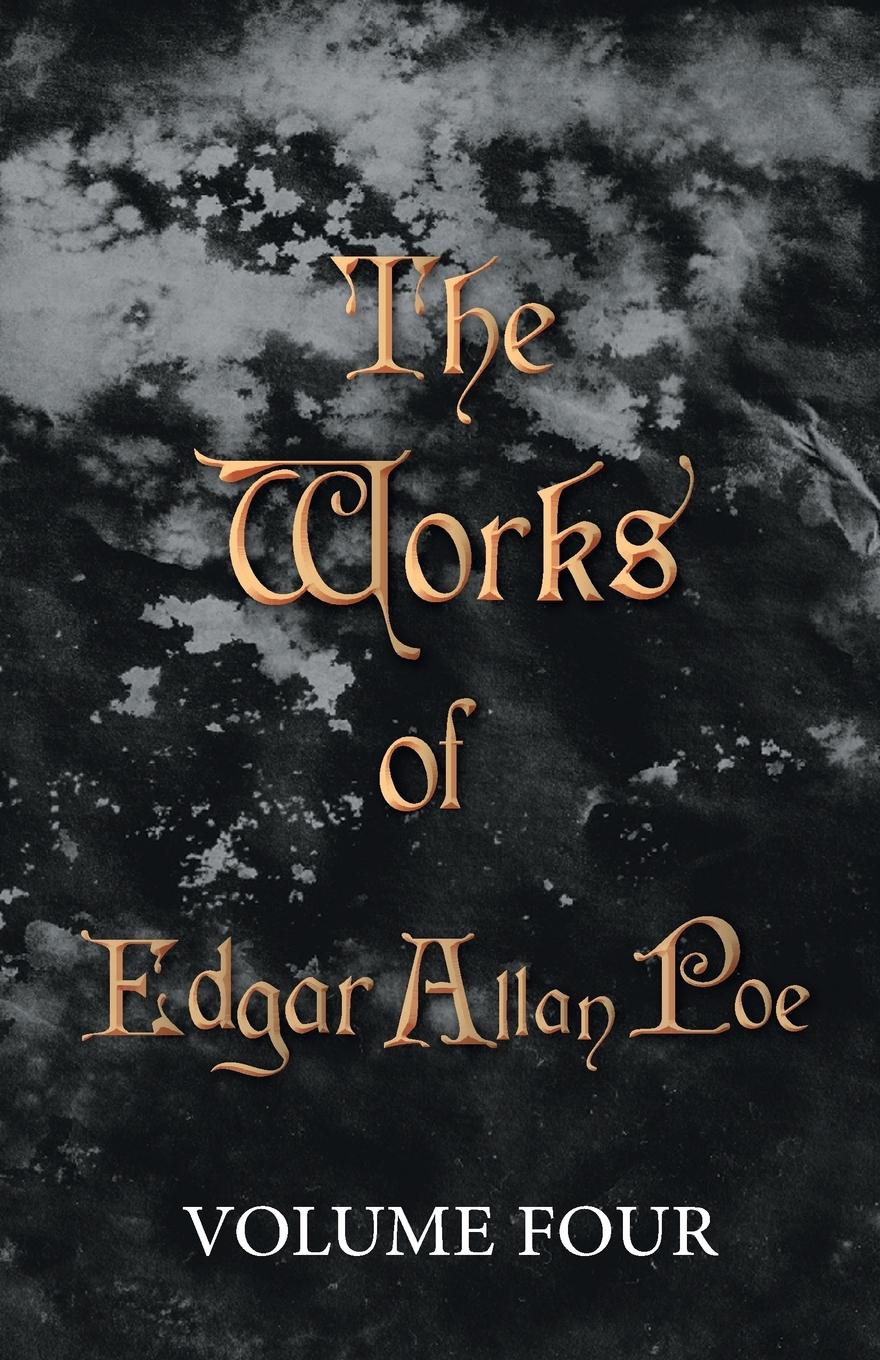 Vorderes Coverbild The Works of Edgar Allan Poe - Volume Four