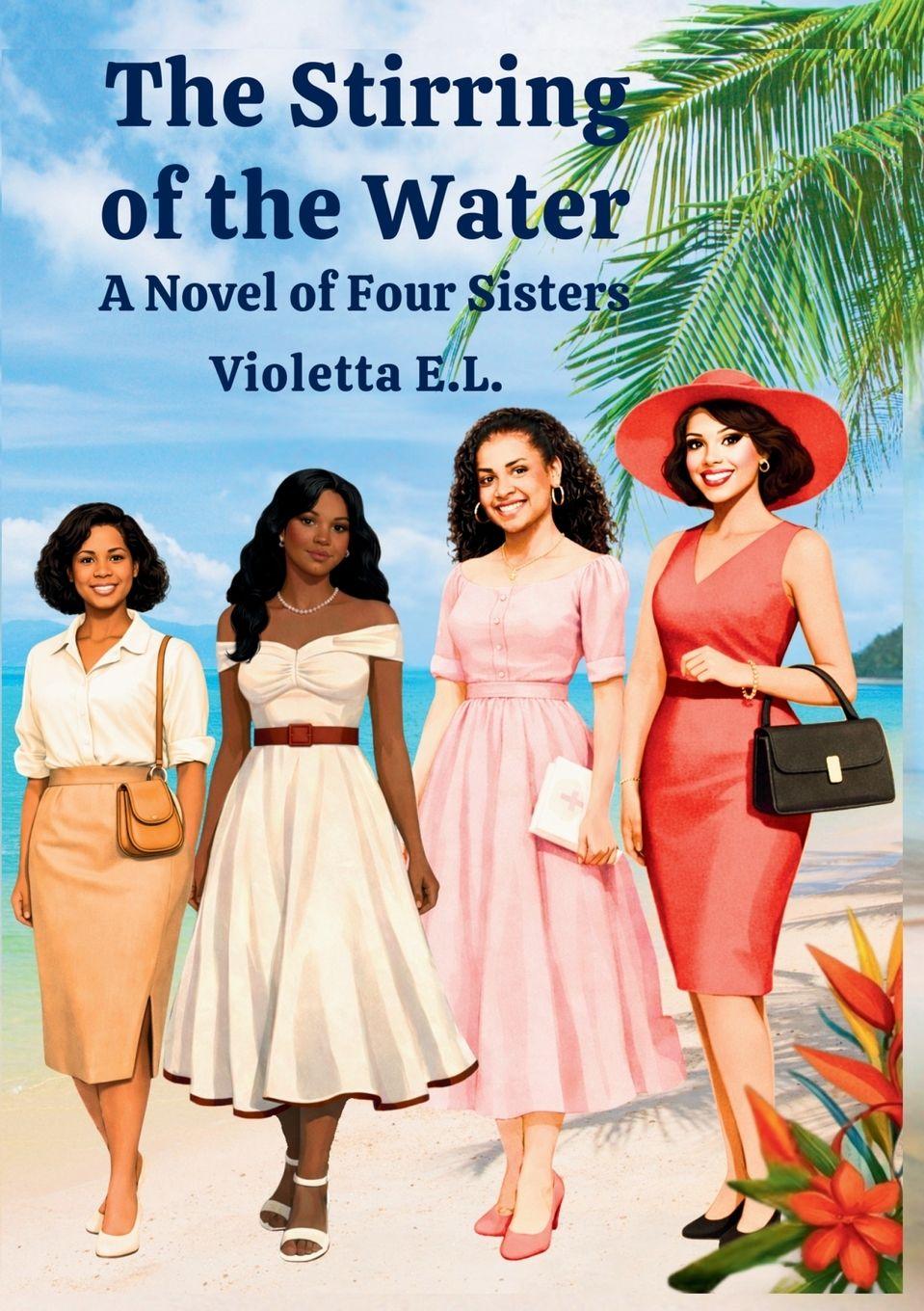 Vorderes Coverbild The Stirring of the Water A Novel of Four Sisters
