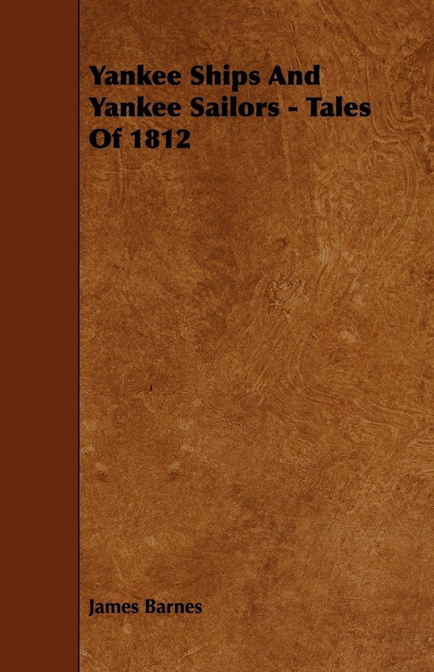 Vorderes Coverbild Yankee Ships and Yankee Sailors - Tales of 1812