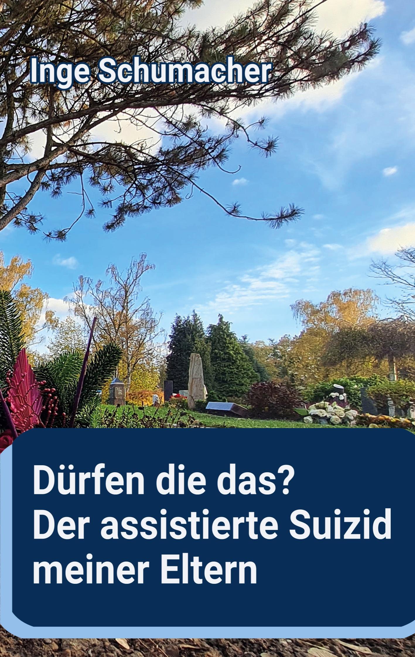 Vorderes Coverbild Dürfen die das? Der assistierte Suizid meiner Eltern