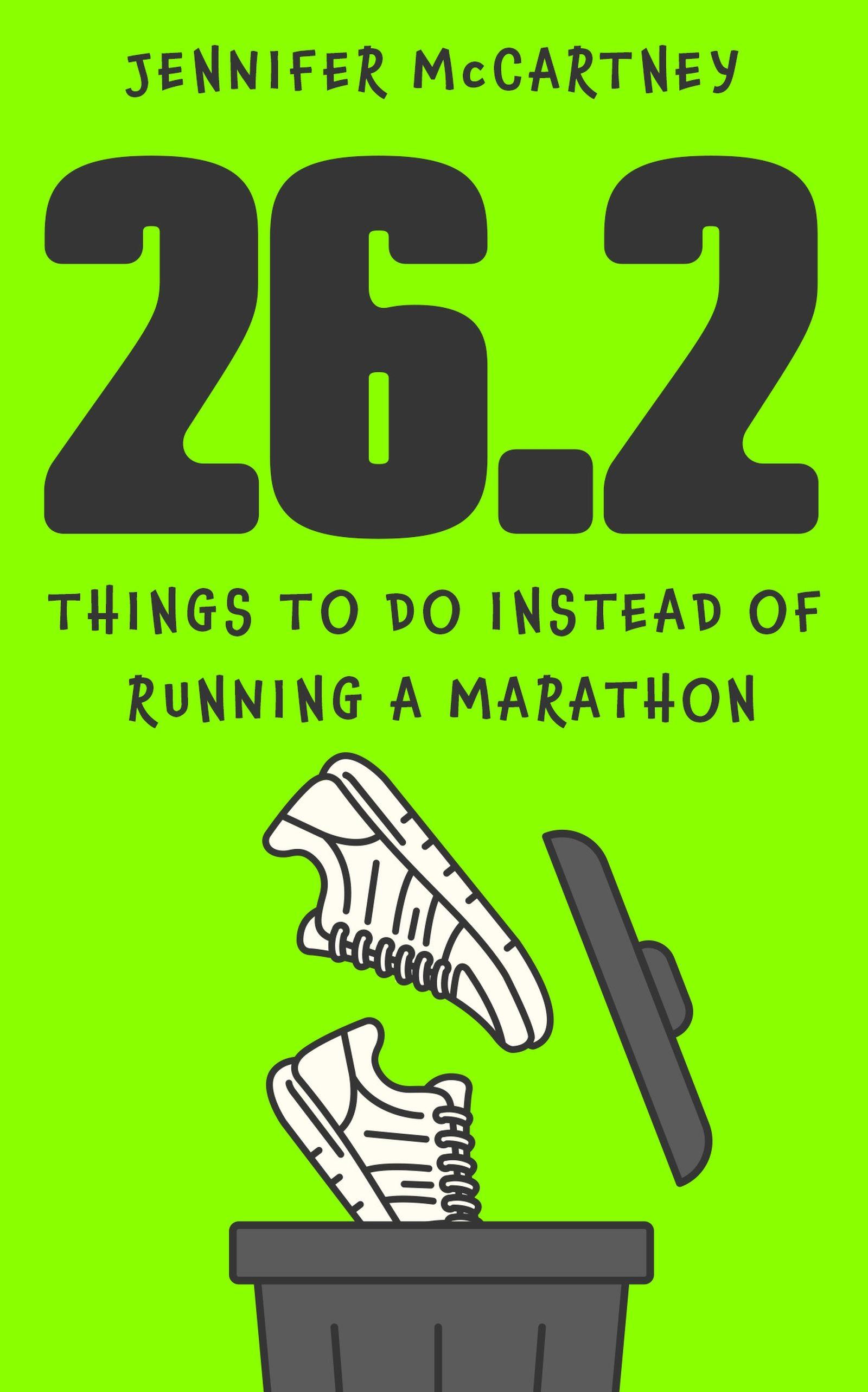Vorderes Coverbild 26.2 Things to Do Instead of Running a Marathon