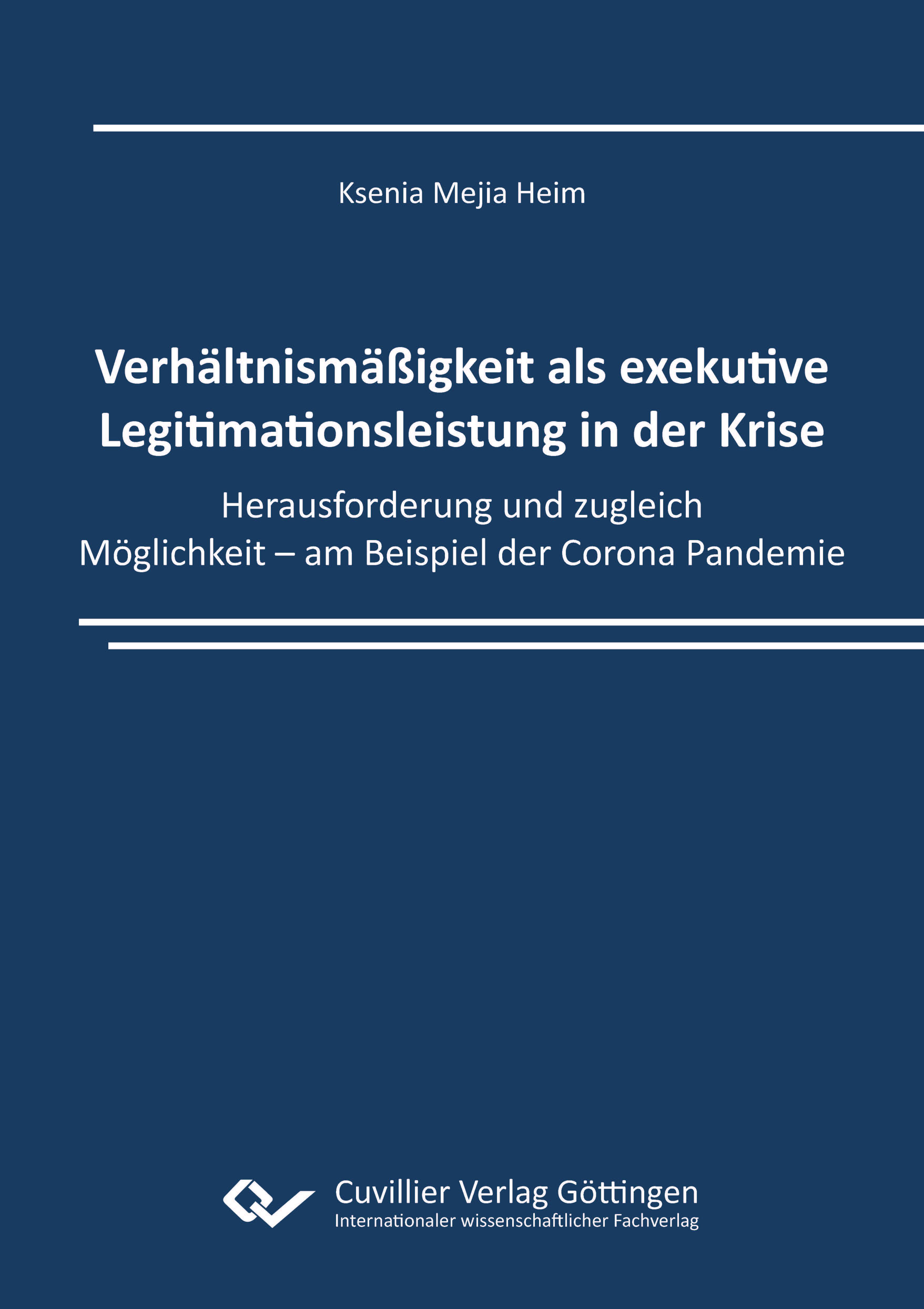 Vorderes Coverbild Verhältnissmäßigkeit als exekutive Legitimationsleistung in der Krise.Herausforderung und zugleich Möglichkeit - am Beispiel der Corona Pandemie