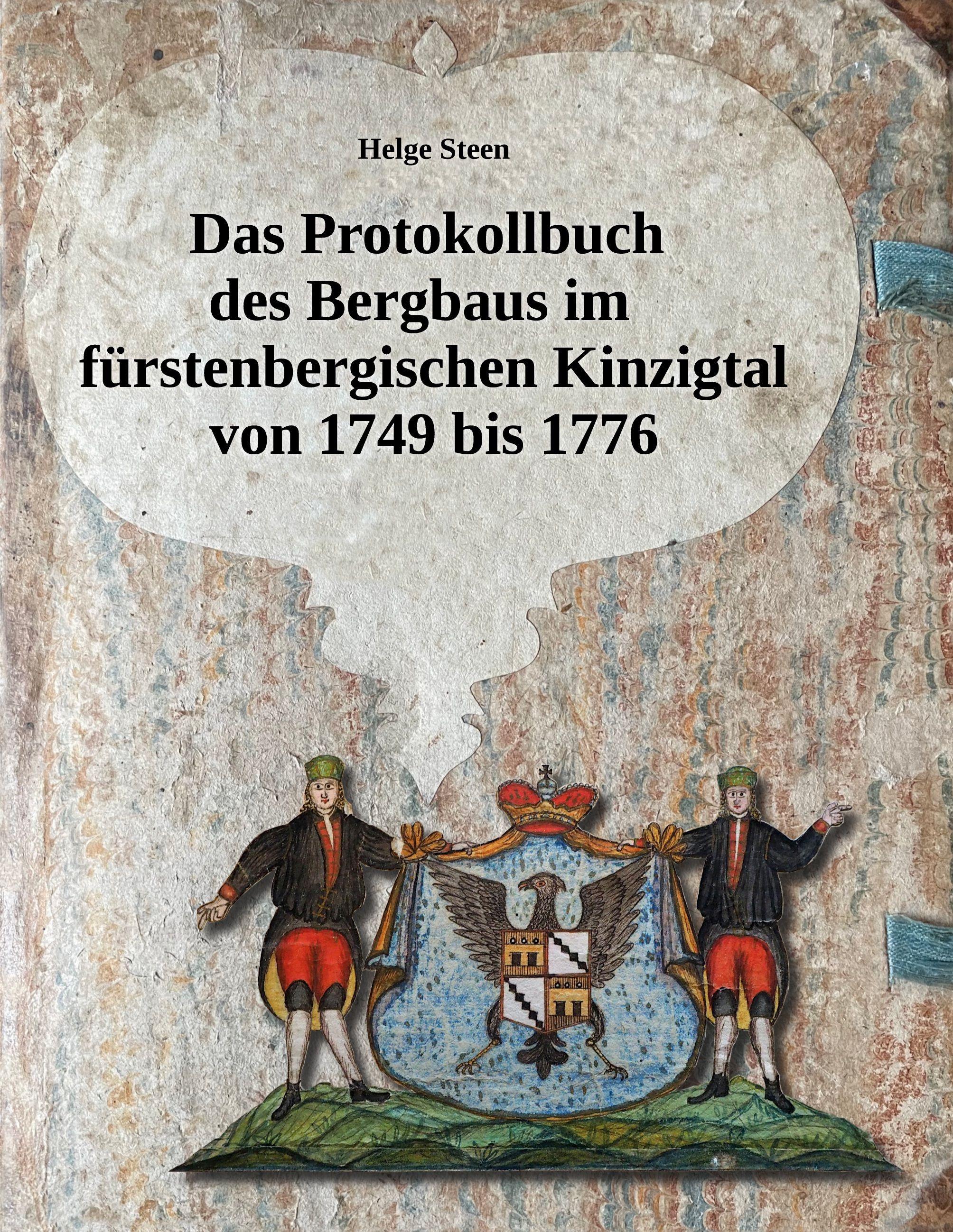 Vorderes Coverbild Das Protokollbuch des Bergbaus im fürstenbergischen Kinzigtal von 1749 bis 1776