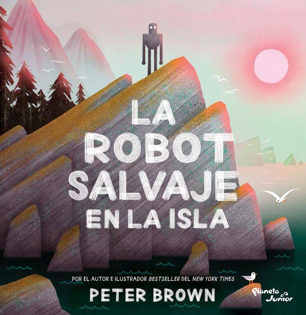 Vorderes Coverbild La Robot Salvaje En La Isla / The Wild Robot on the Island