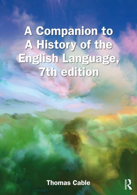 Vorderes Coverbild A Companion to A History of the English Language, 7th edition