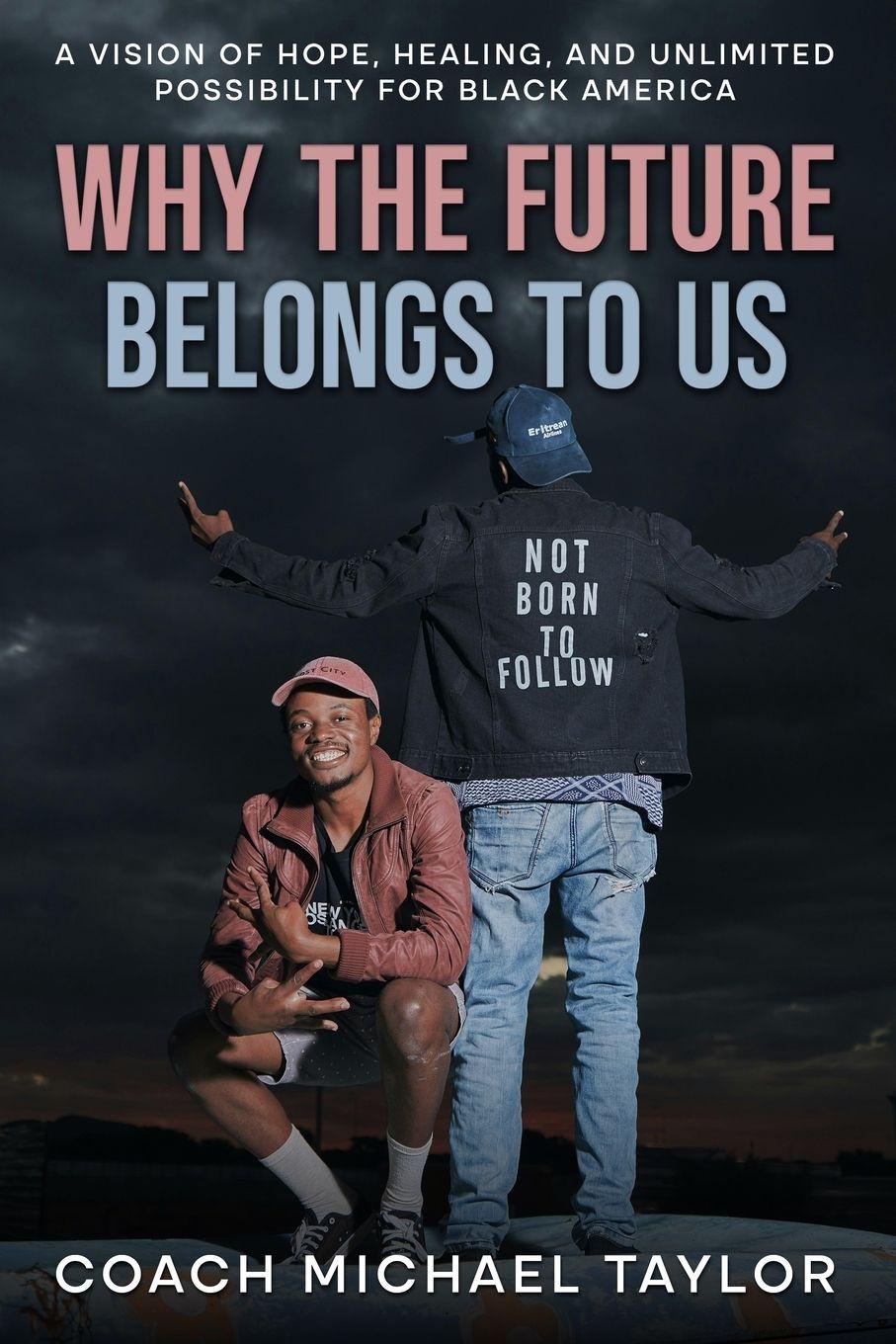 Vorderes Coverbild Why The Future Belongs To Us