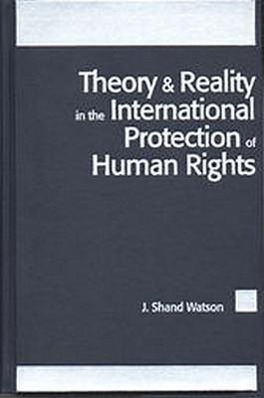 Vorderes Coverbild Theory and Reality in the International Protection of Human Rights