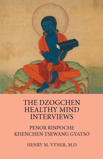 Vorderes Coverbild The Dzogchen Healthy Mind Interviews