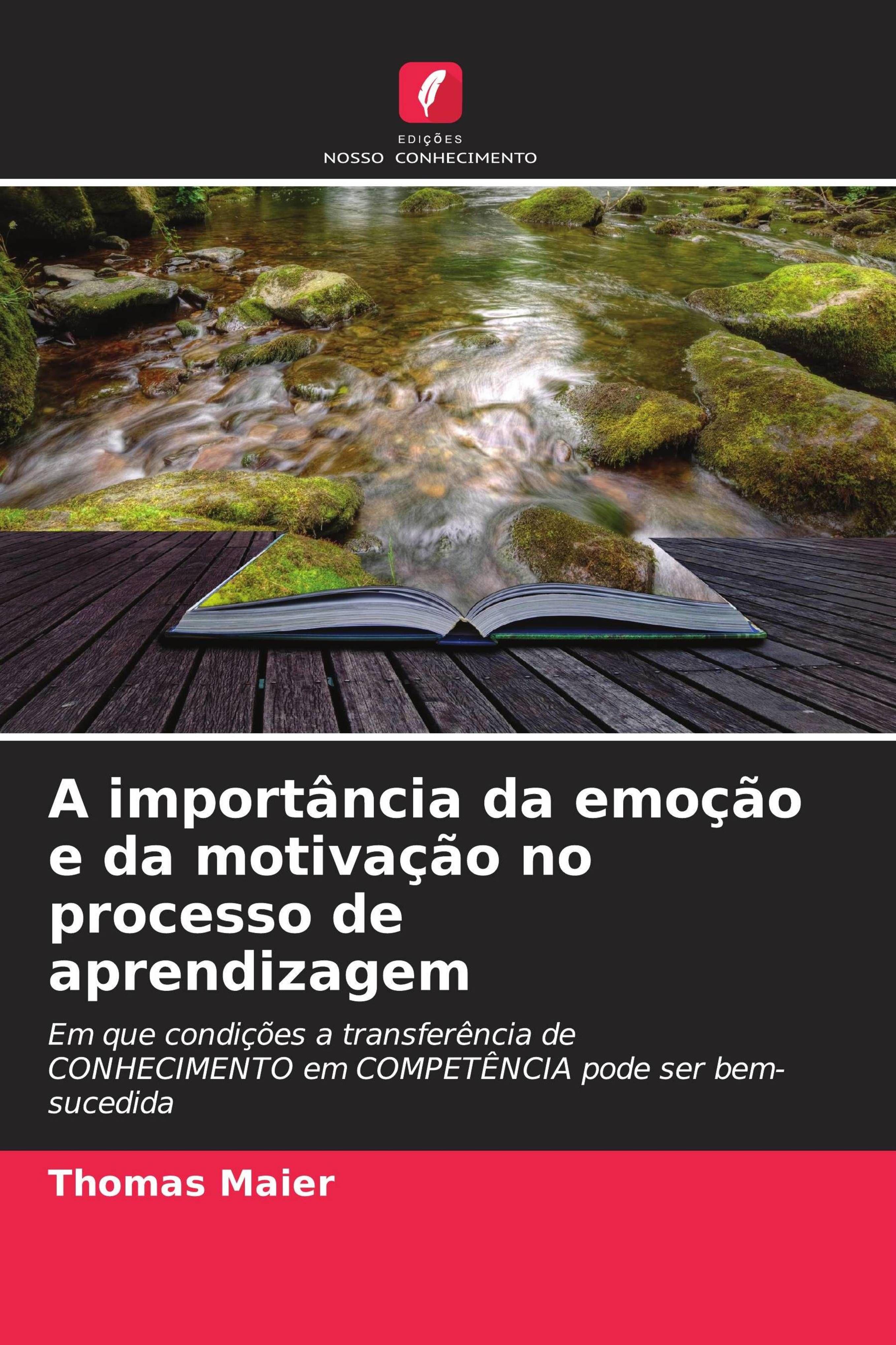 Vorderes Coverbild A importância da emoção e da motivação no processo de aprendizagem