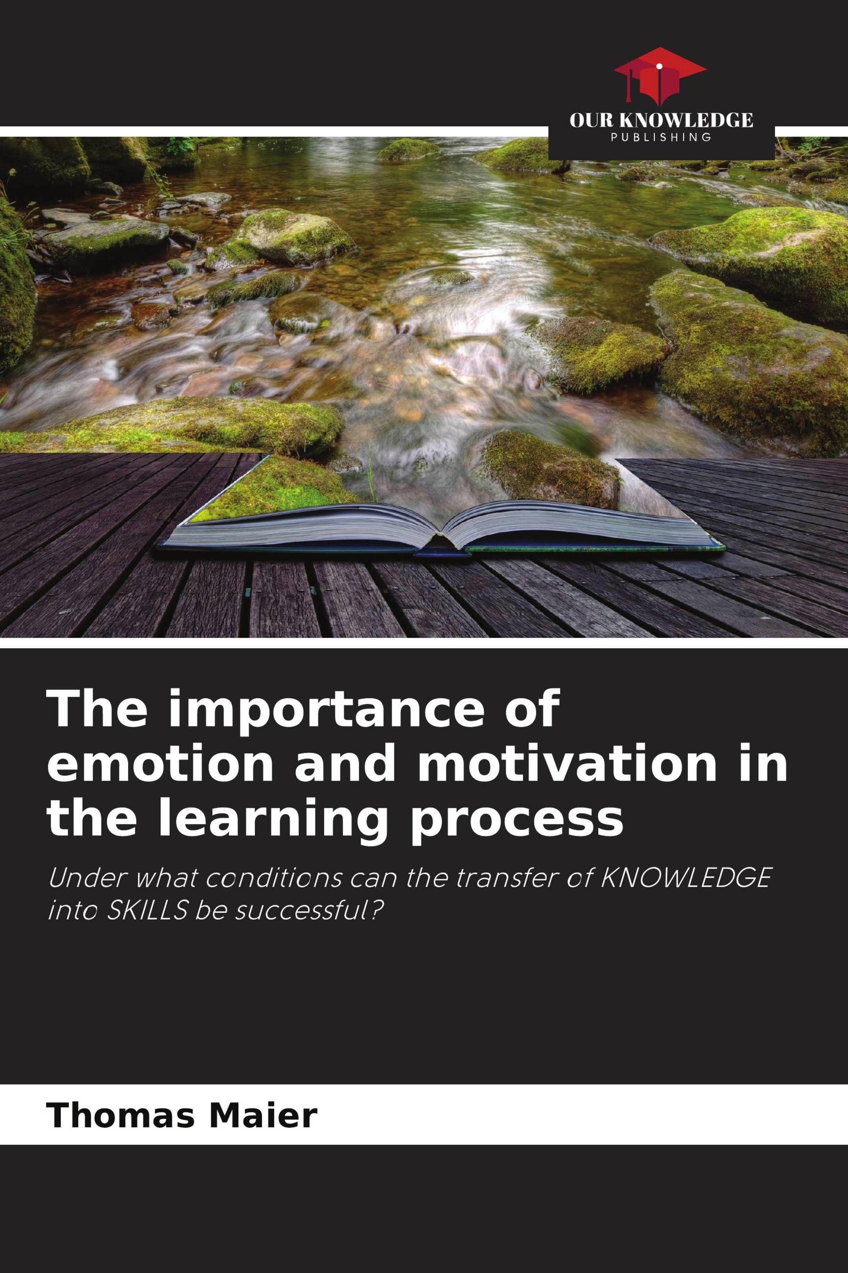 Vorderes Coverbild The importance of emotion and motivation in the learning process