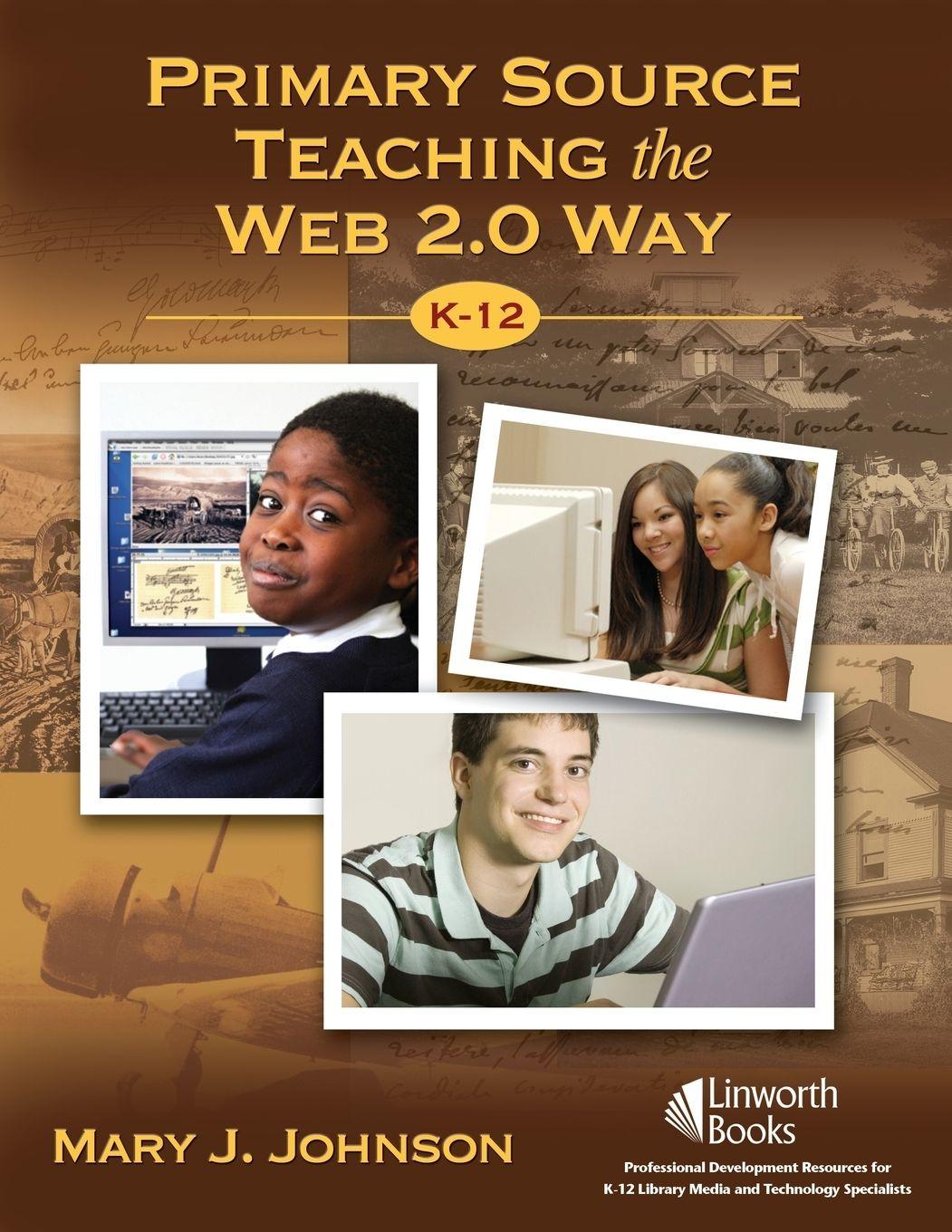 Vorderes Coverbild Primary Source Teaching the Web 2.0 Way K-12