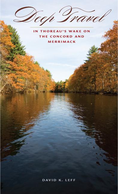 Vorderes Coverbild Deep Travel: In Thoreau's Wake on the Concord and Merrimack