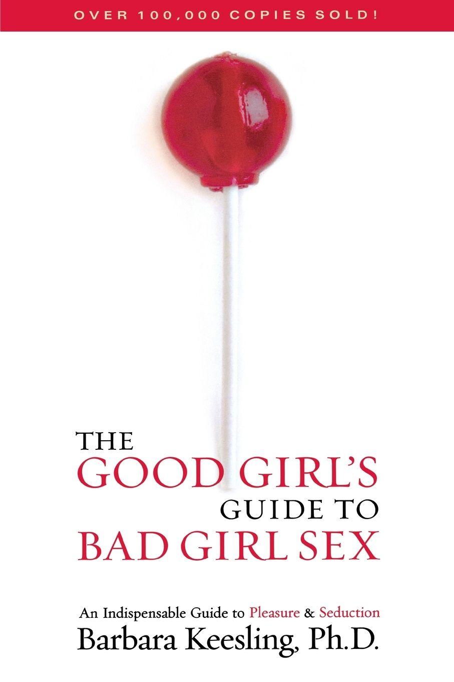 Vorderes Coverbild The Good Girl's Guide to Bad Girl Sex