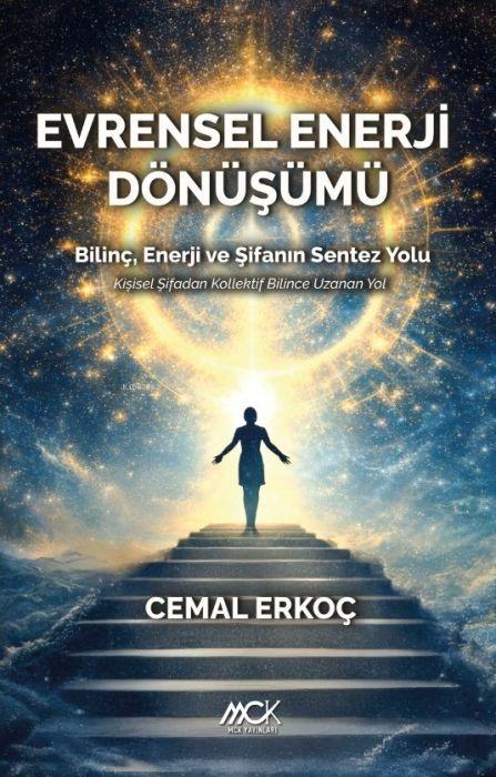 Vorderes Coverbild Evrensel Enerji Dönüsümü;Bilinc, Enerji ve Sifanin Sentez Yolu