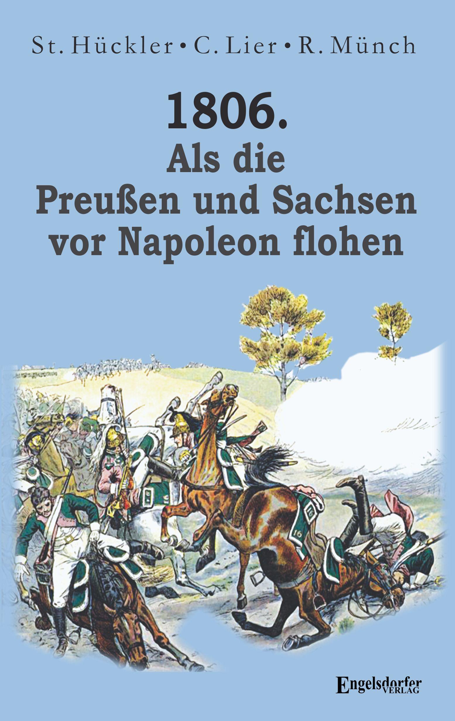 Vorderes Coverbild 1806. Als die Preußen und Sachsen vor Napoleon flohen