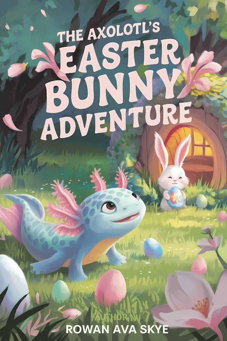Vorderes Coverbild The Axolotl's Easter Bunny Adventure