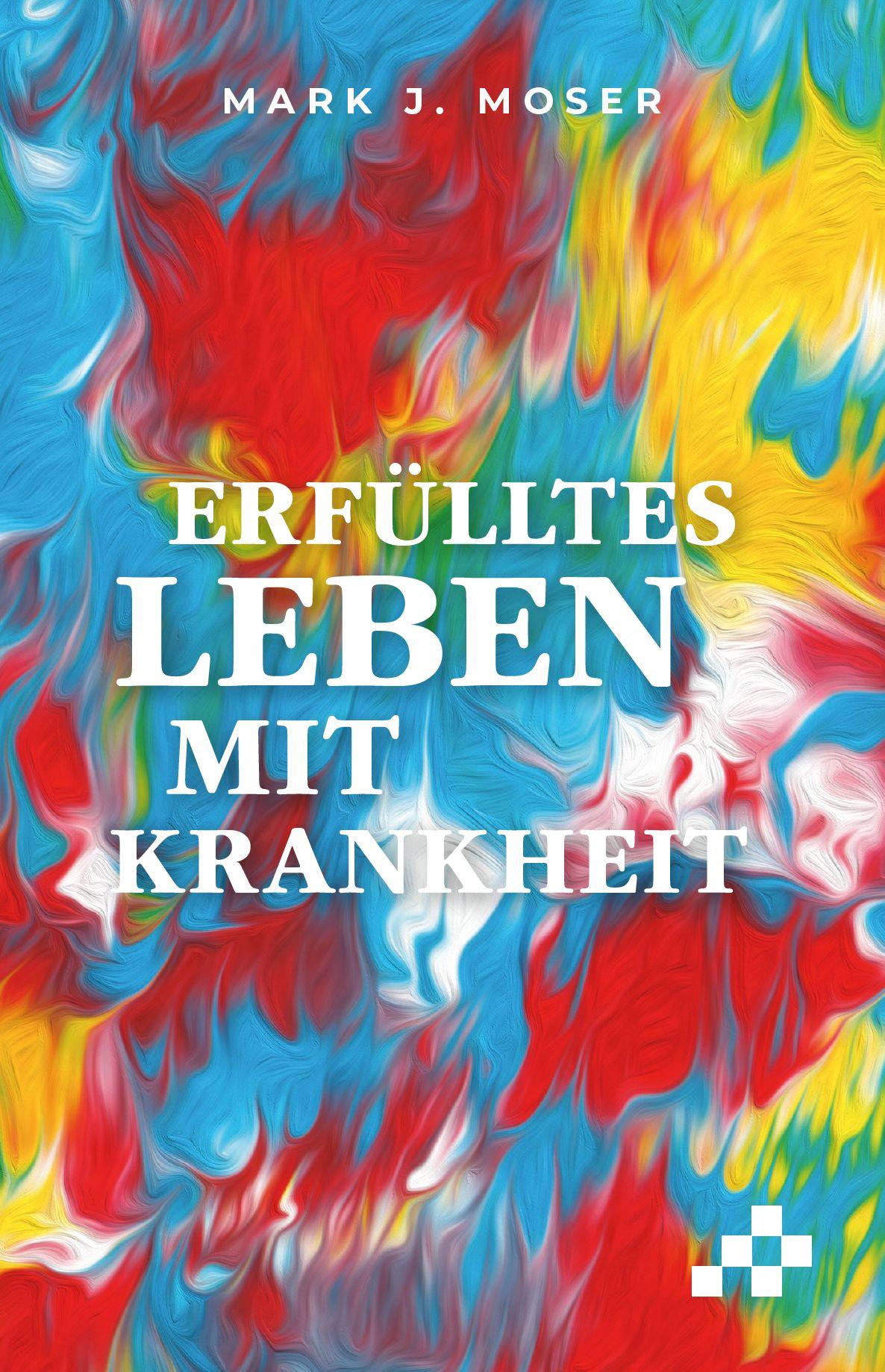 Vorderes Coverbild Erfülltes Leben mit Krankheit