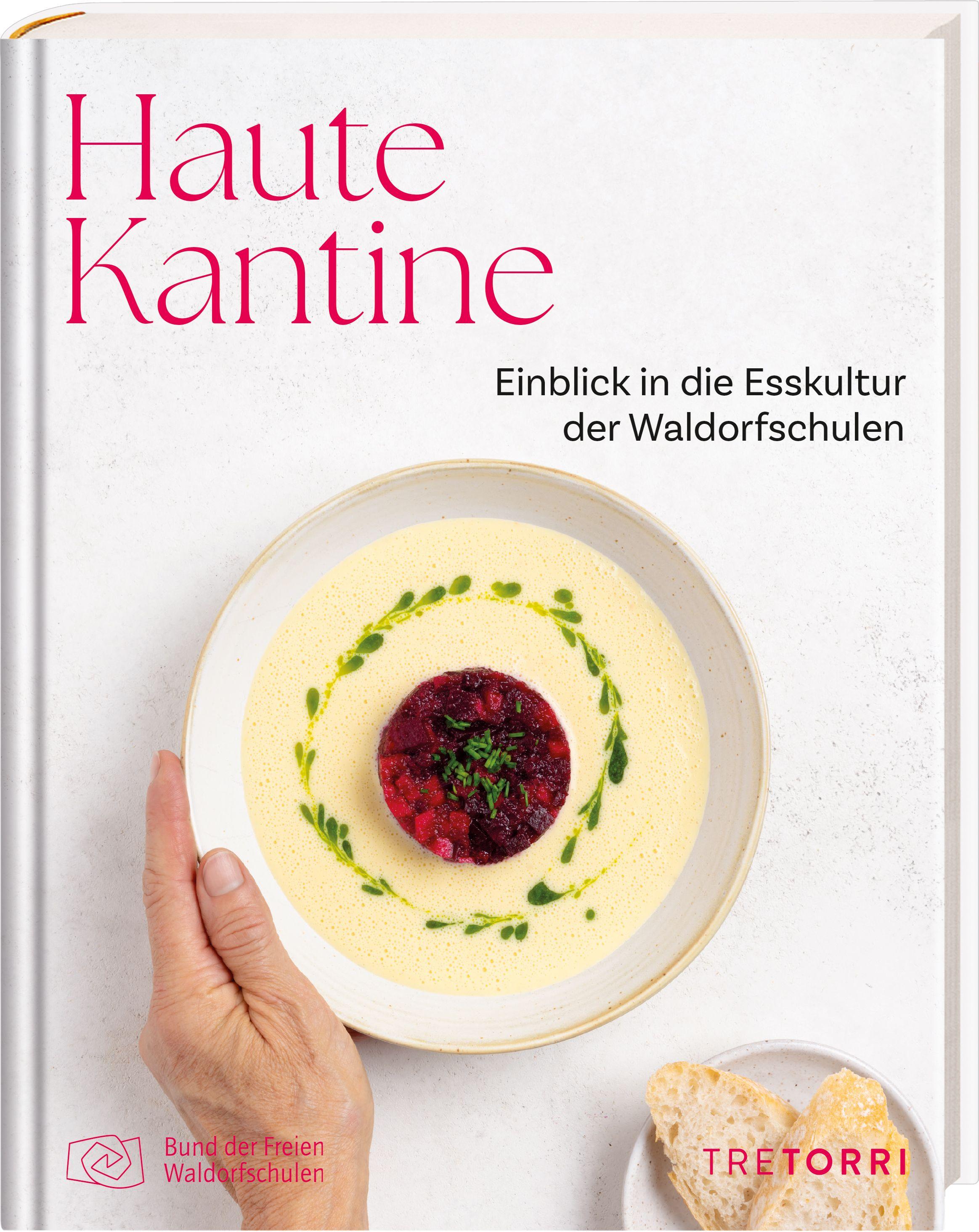 Vorderes Coverbild Haute Kantine - Einblick in die Esskultur der Waldorfschulen