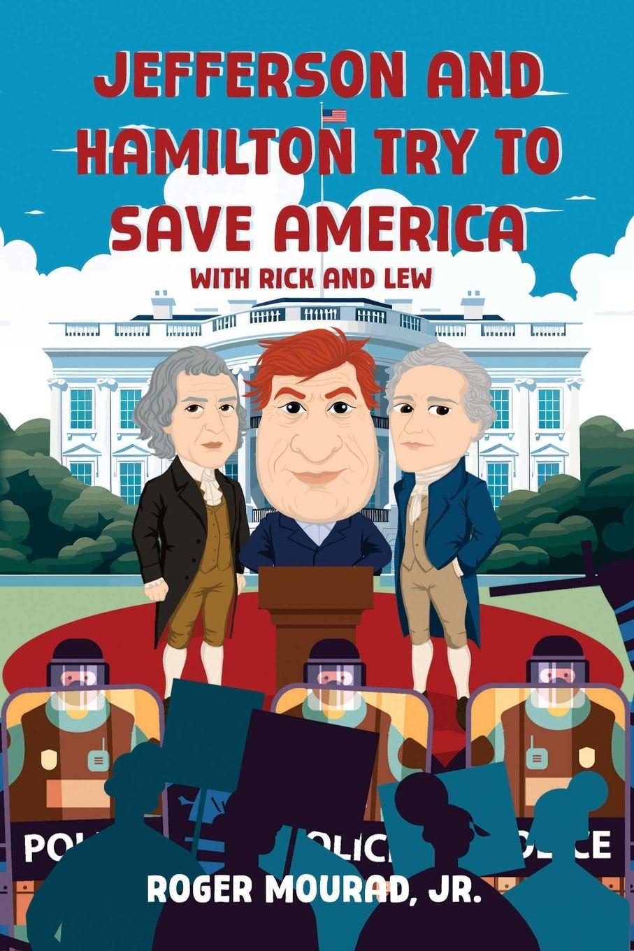 Vorderes Coverbild Jefferson and Hamilton Try to Save America with Rick and Lew