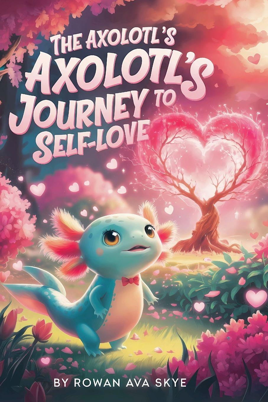 Vorderes Coverbild The Axolotl's Journey to Self-Love