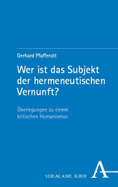 Vorderes Coverbild Wer ist das Subjekt der hermeneutischen Vernunft?