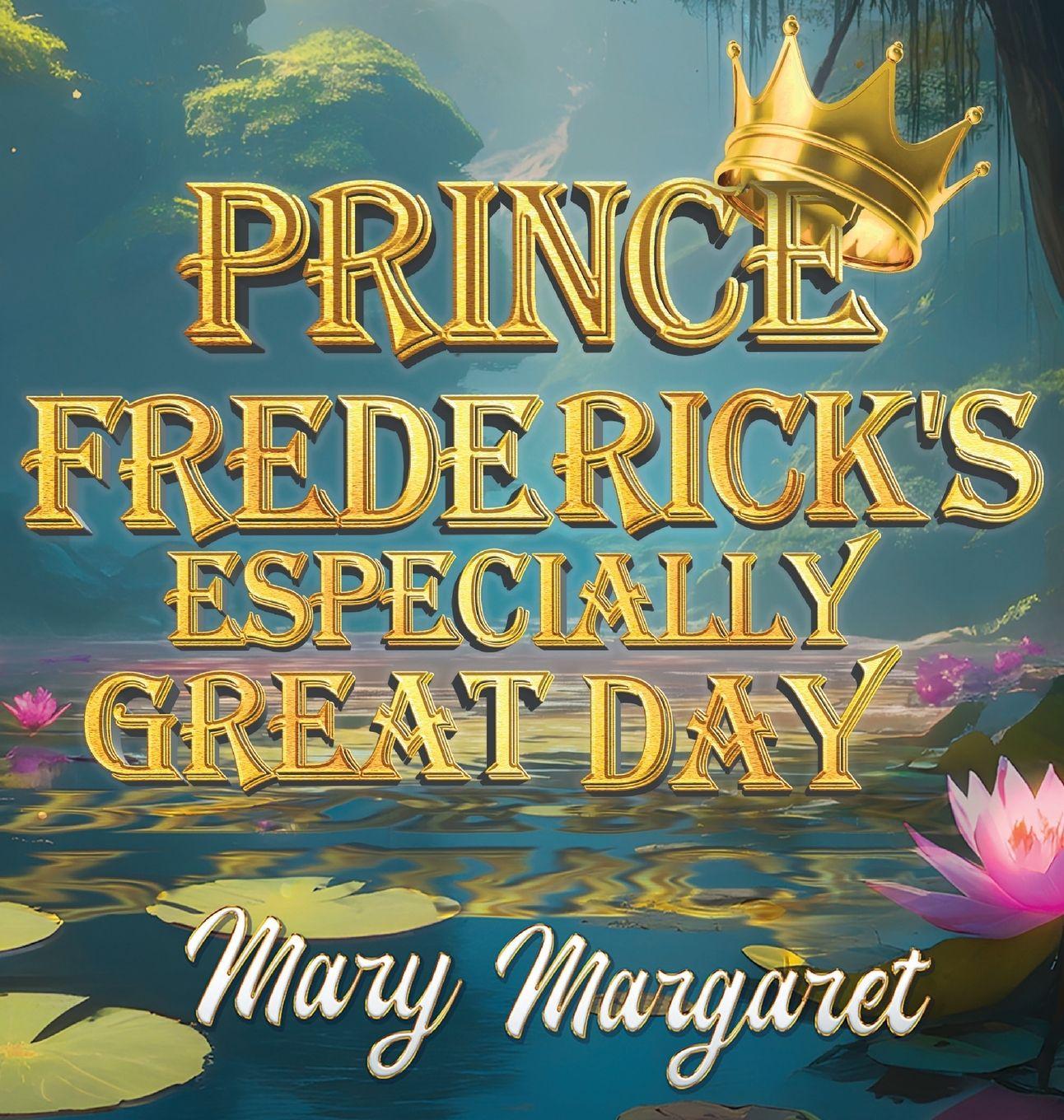Vorderes Coverbild Prince Frederick's Especially Great Day