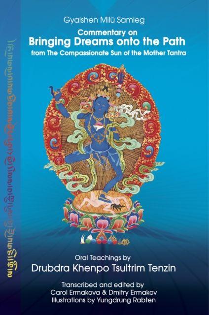 Vorderes Coverbild Commentary on Bringing Dreams onto the Path from The Compassionate Sun of the Mother Tantra