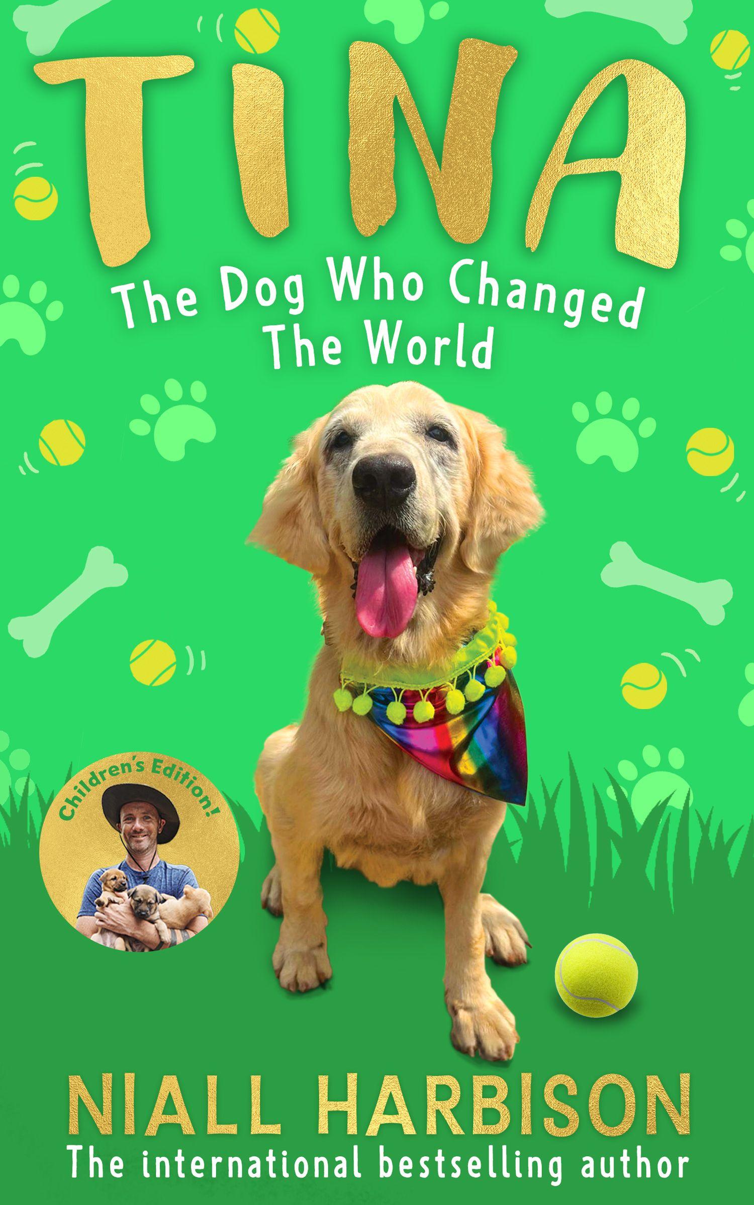 Vorderes Coverbild Tina: The Dog Who Changed the World (Children's edition)