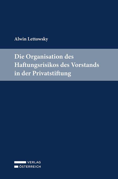 Vorderes Coverbild Die Organisation des Haftungsrisikos des Vorstands in der Privatstiftung