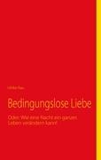 Vorderes Coverbild Bedingungslose Liebe